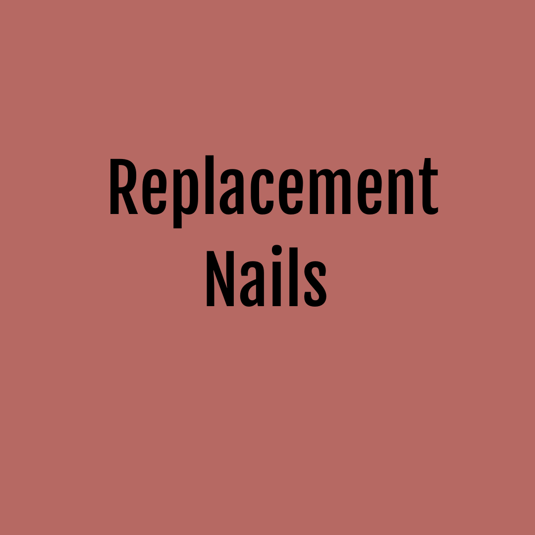 REPLACEMENT NAILS