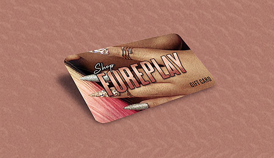 SHOP FOREPLAY GIFT CARD